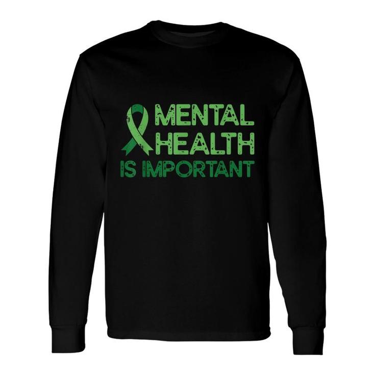 Mental Health Green Ribbon Anxiety Mental Health Awareness Long Sleeve T-Shirt