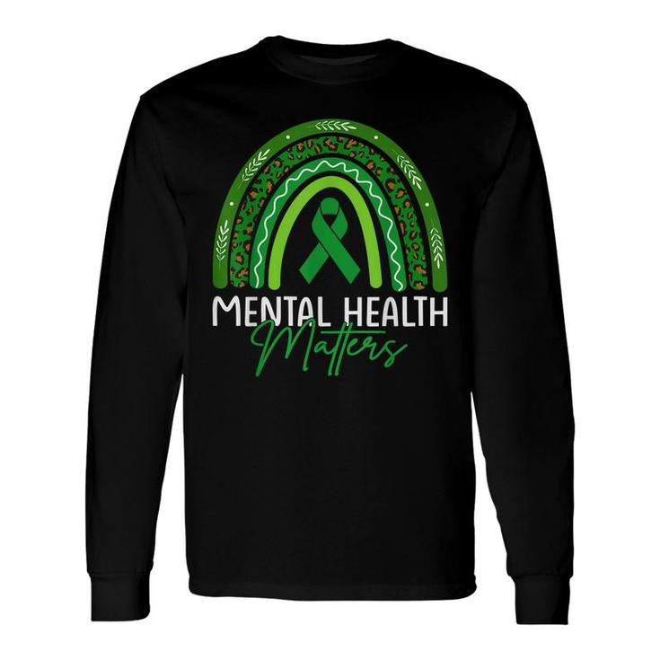 Mental Health Matters Rainbow Mental Health Awareness Long Sleeve T-Shirt