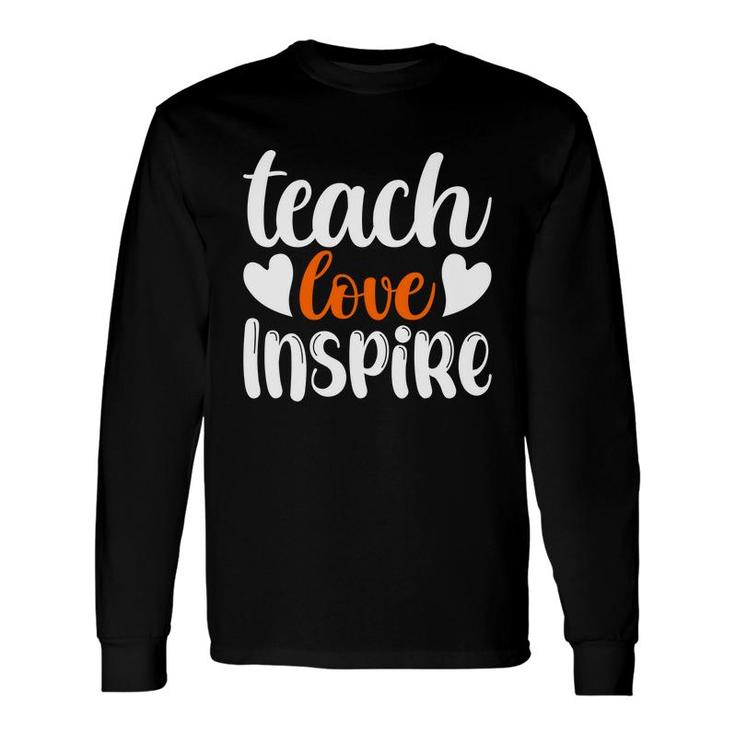 Teach Love Inspire Orange White Teacher Long Sleeve T-Shirt