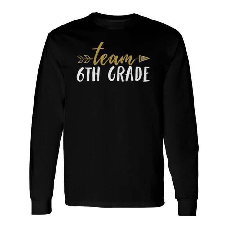 Team 6Th Grade Preschool Teacher Student Arrow Long Sleeve T-Shirt