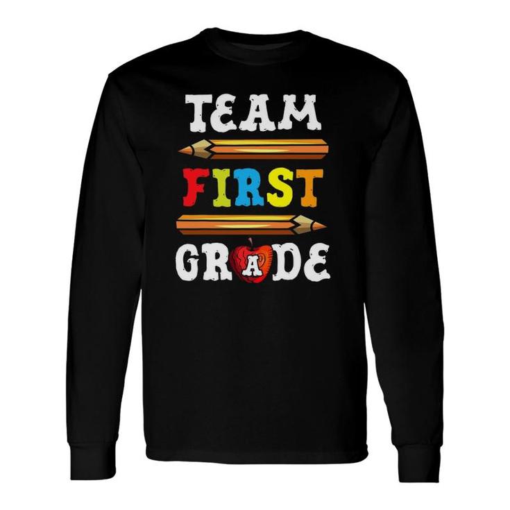 Team First Grade Back To School 1St Grade Teacher Long Sleeve T-Shirt