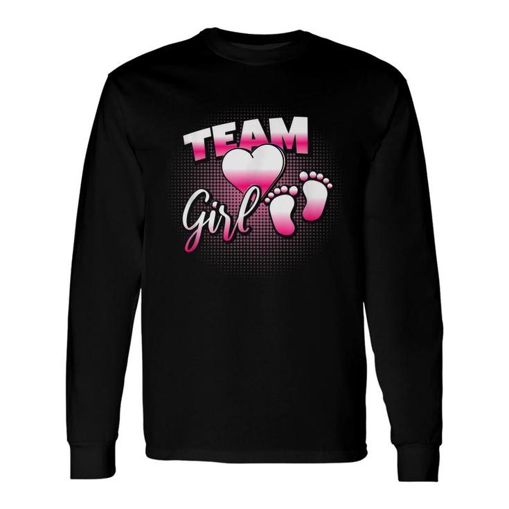 Team Girl Gender Reveal Girls Support Gender Long Sleeve T-Shirt