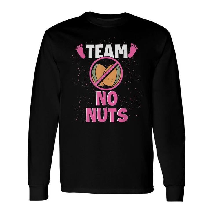 Team No Nuts Pregnancy Baby Party Gender Reveal Long Sleeve T-Shirt