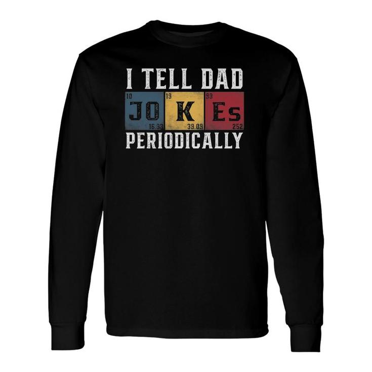 I Tell Dad Jokes Periodically Vintage Long Sleeve T-Shirt