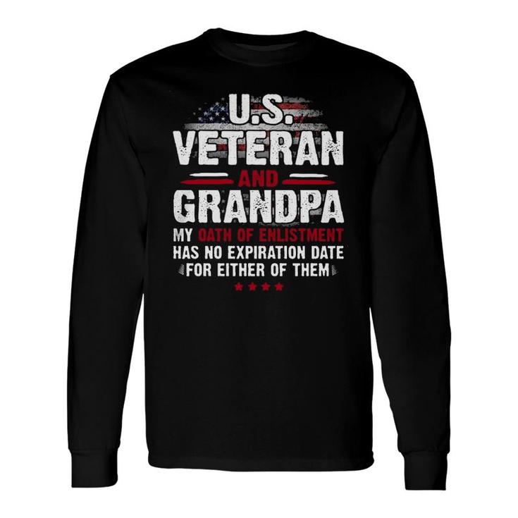 US Veteran And Grandpa My Oath Of Enlistment Long Sleeve T-Shirt