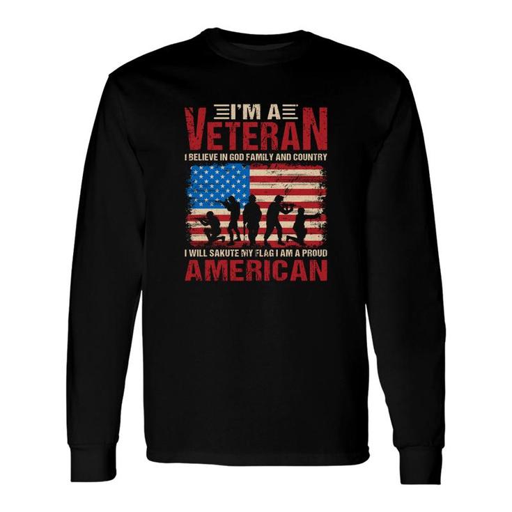 I Am A Veteran 2022 I Believe In God And Country Long Sleeve T-Shirt