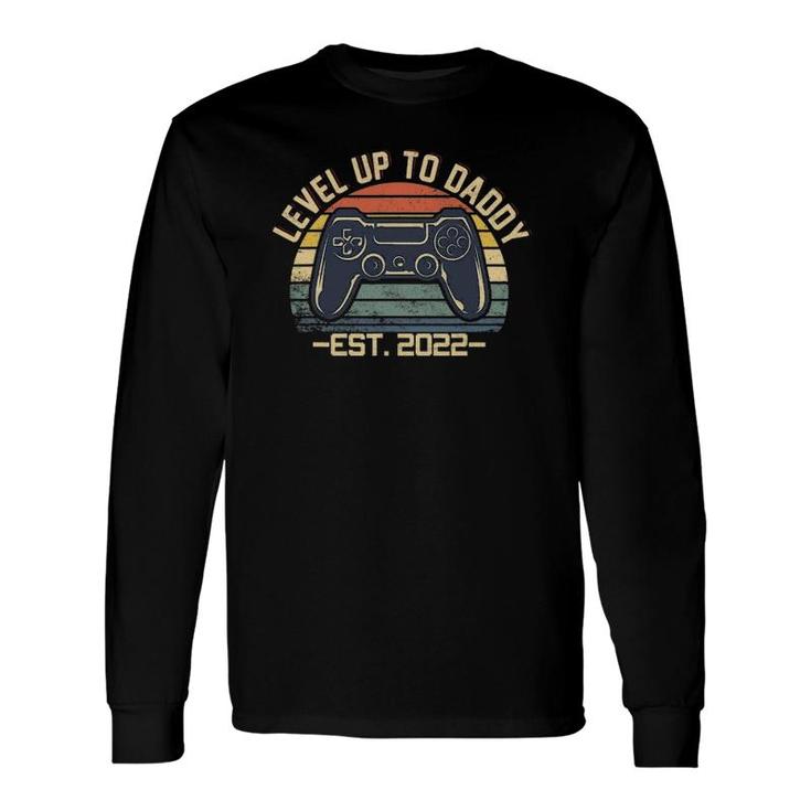 Video Game Level Up To Daddy 2022 New Dad Fathers Day Long Sleeve T-Shirt