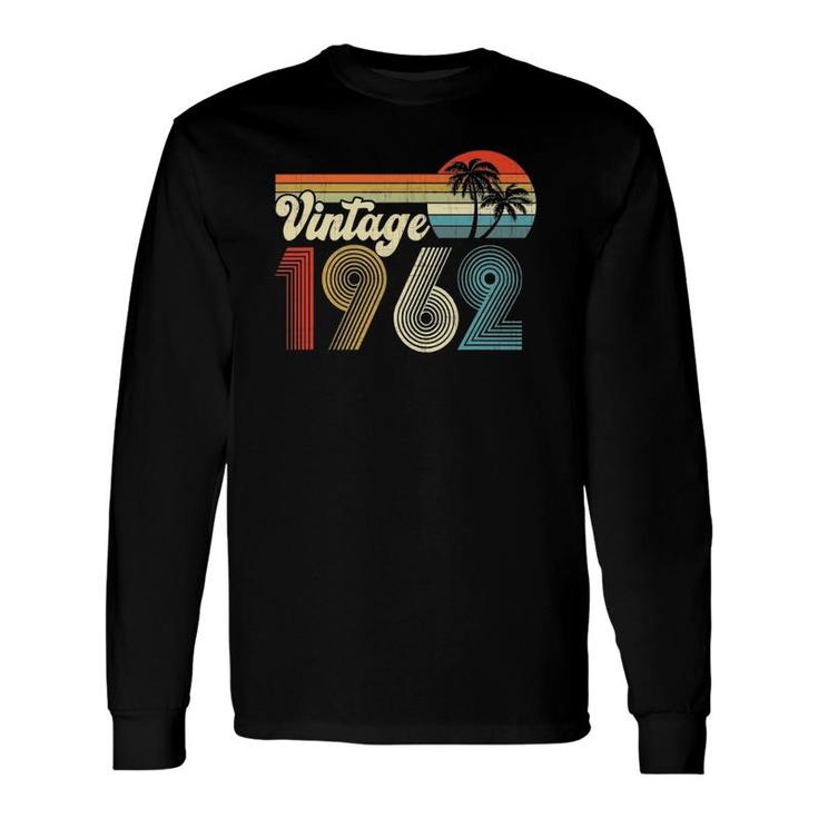Vintage 1962 Made In 1962 60Th Birthday 60 Years Old Long Sleeve T-Shirt