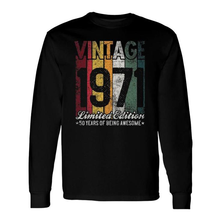 Vintage 1971 50 Years Of Being Awesome Limited Edition Long Sleeve T-Shirt