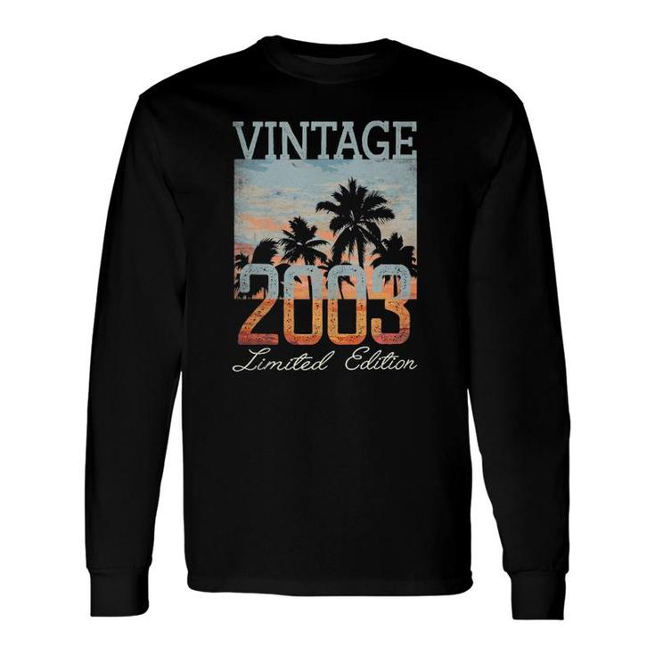 Vintage 2003 Limited Edition 18Th Birthday 18 Years Old Long Sleeve T-Shirt
