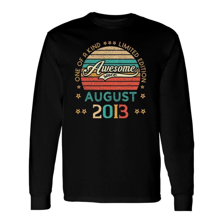 Vintage Birthday Awesome Since August 2013 Limited Edition Long Sleeve T-Shirt