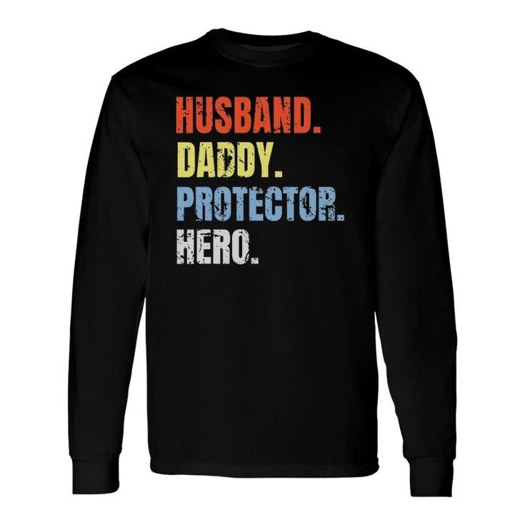 Vintage Husband Daddy Protector Hero Fathers Day Long Sleeve T-Shirt