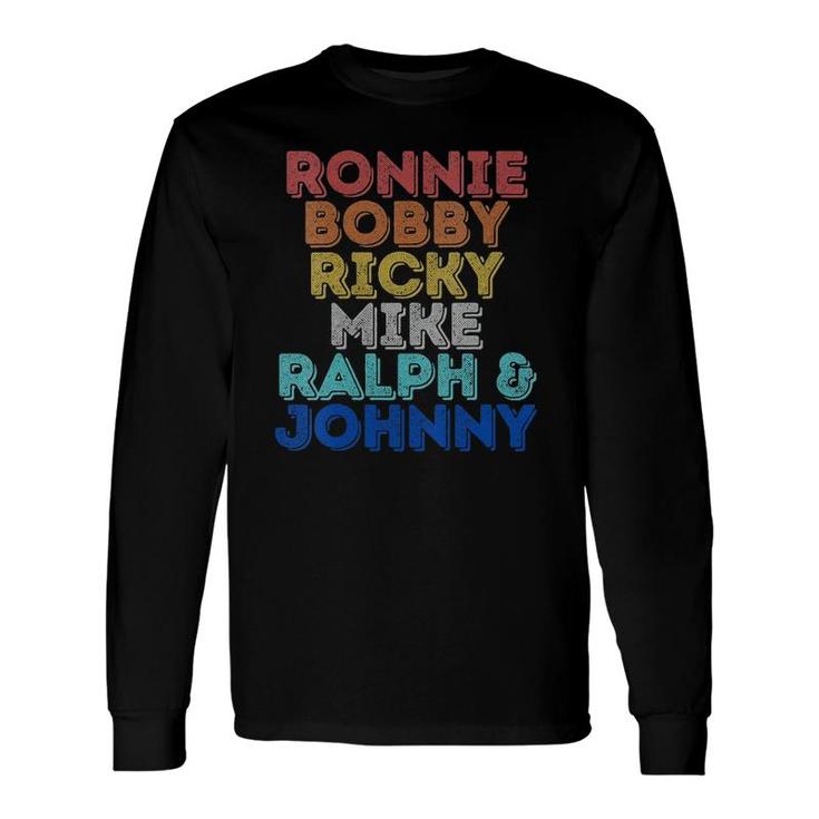 Vintage Retro Ronnie Bobby Ricky Mike Ralph And Johnny V-Neck Long Sleeve T-Shirt T-Shirt