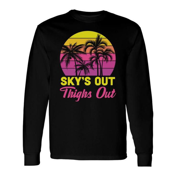 Vintage Retro Sunset 80S 90S Skys Out Thights Out Long Sleeve T-Shirt