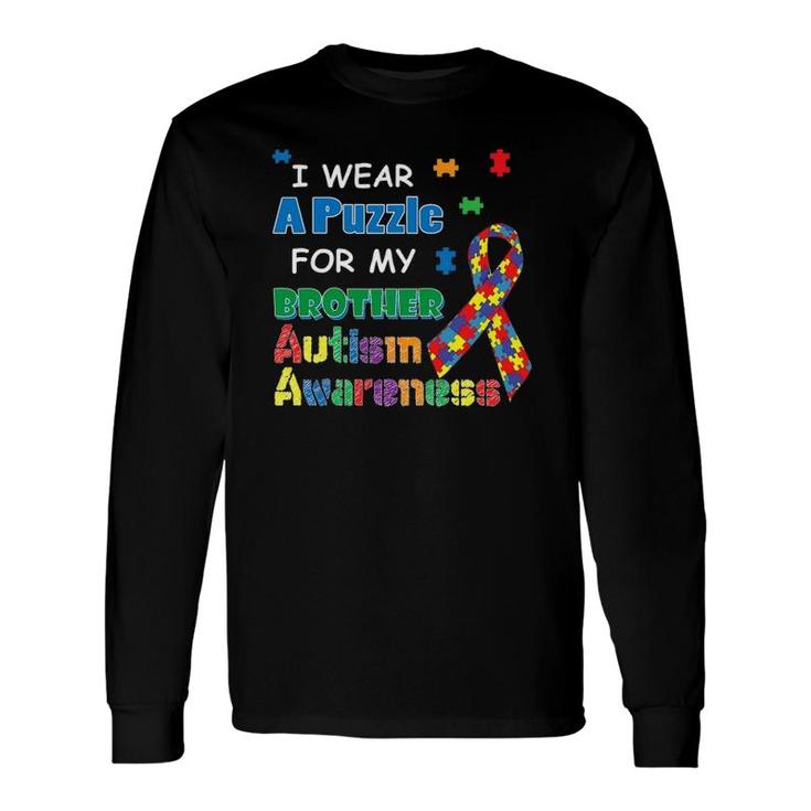 I Wear A Puzzle For My Brother Autism Awareness Long Sleeve T-Shirt T-Shirt