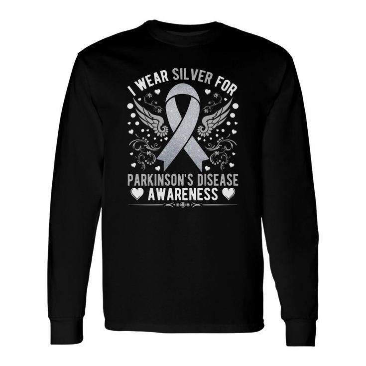 I Wear Silver For Parkinsons Disease Awareness Ribbon Long Sleeve T-Shirt