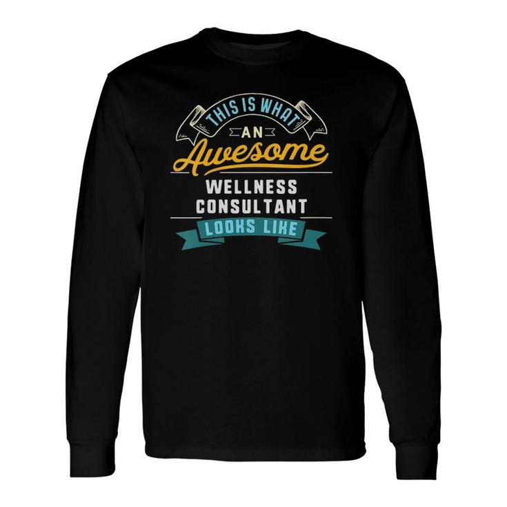 Wellness Consultant Awesome Job Occupation V-Neck Long Sleeve T-Shirt