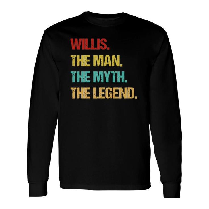 Willis The Man The Myth The Legend Long Sleeve T-Shirt T-Shirt