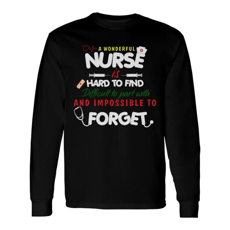 A Wonderful Nurse Hard To Find Difficult To Part With Nurses Day Long Sleeve T-Shirt