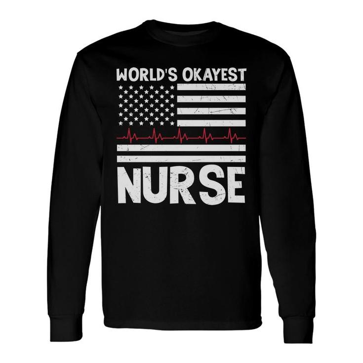 Worlds Okayest Nurse Heartbeat White Graphic New 2022 Long Sleeve T-Shirt