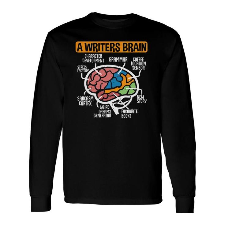 Writing Published Author Book Writer A Writers Brain Long Sleeve T-Shirt T-Shirt