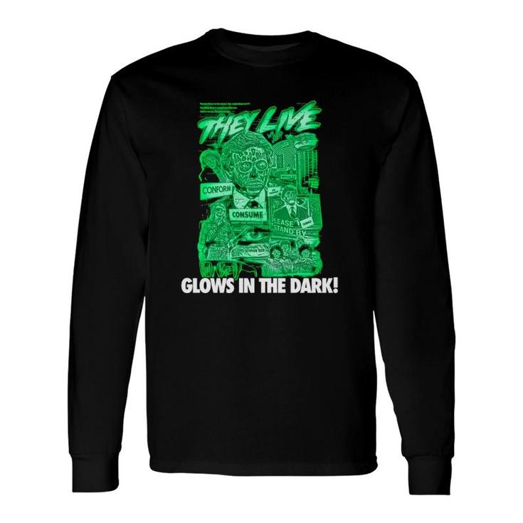 They Live Consume Conform Please Stand By Glows In The Dark Long Sleeve T-Shirt T-Shirt