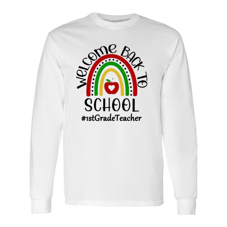 1St Grade Teacher Hashtag Welcome Back To School Boho Rainbow Teaching Long Sleeve T-Shirt