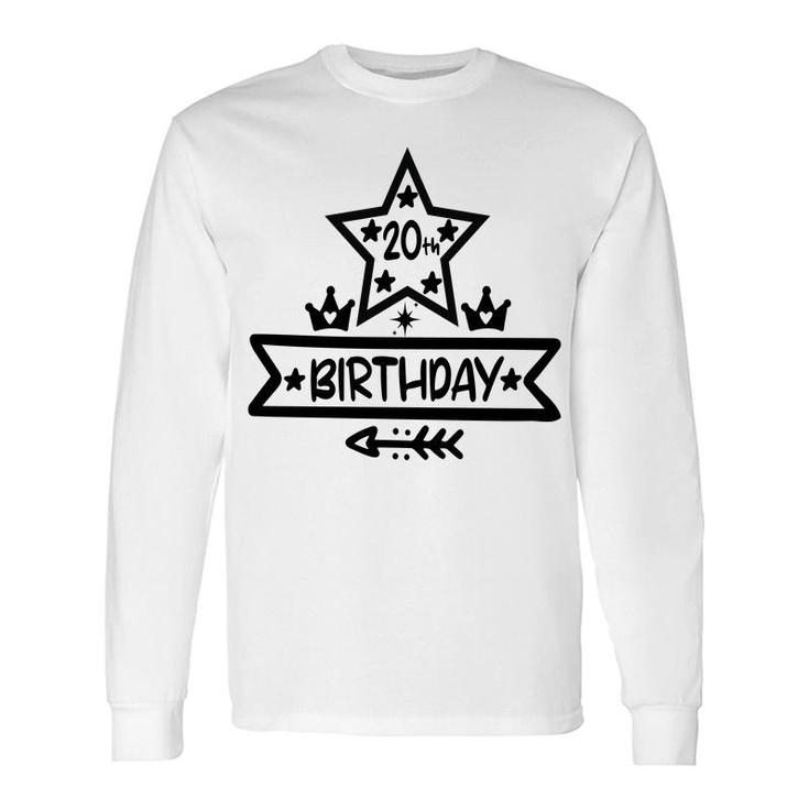 20Th Birthday Is An Importtant Milestone For People Were Born 2002 Long Sleeve T-Shirt