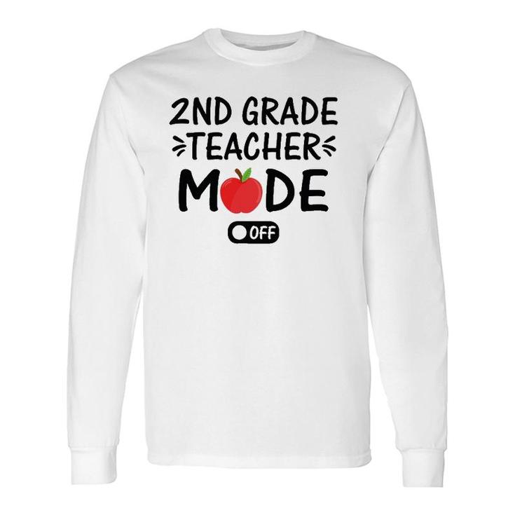 2Nd Grade Teacher Mode Off Summer Last Day Of School Long Sleeve T-Shirt