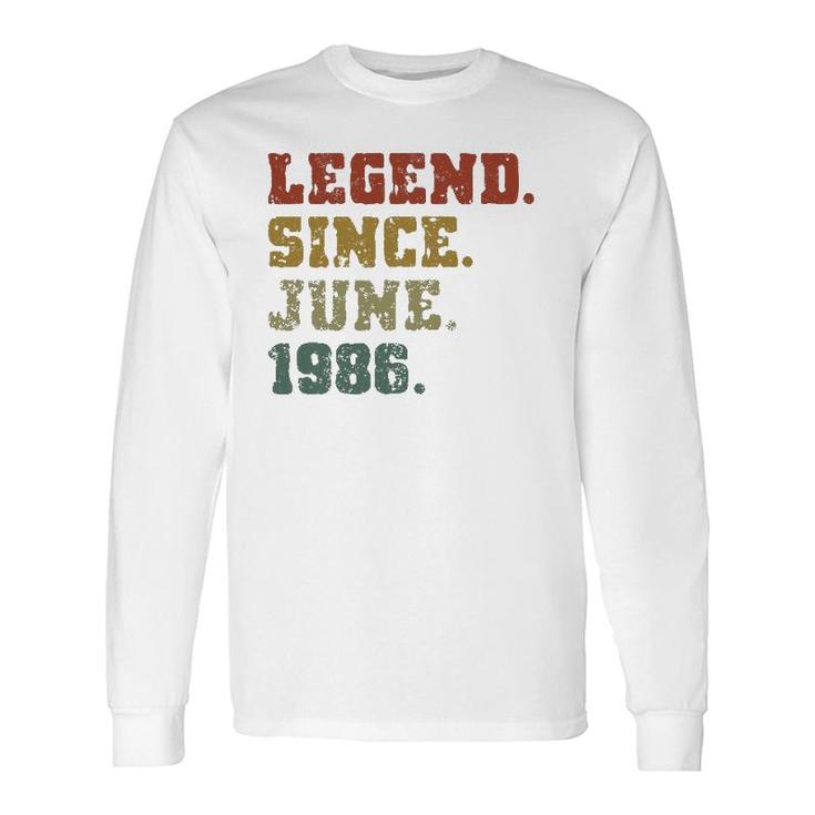 35Th Birthday 35 Years Old Legend Since June 1986 Ver2 Long Sleeve T-Shirt