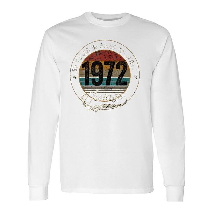 50 Years Old Vintage 1972 Being Awesome 50Th Birthday Long Sleeve T-Shirt