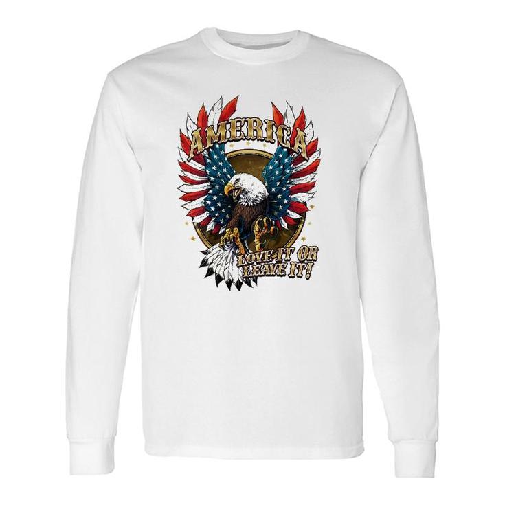 America Love It Or Leave It Patriotic Eagle Back Print Long Sleeve T-Shirt T-Shirt