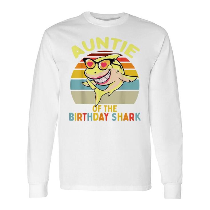 Auntie Of The Shark Birthday Aunt Matching Long Sleeve T-Shirt