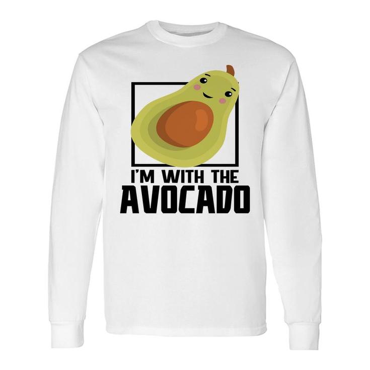 Im With The Avocado Avocado Long Sleeve T-Shirt