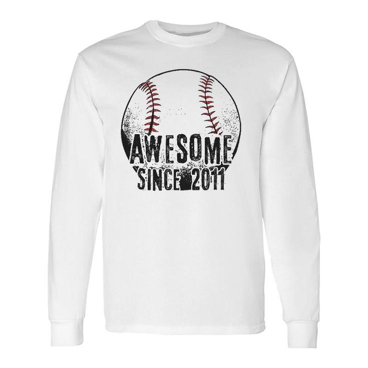 Awesome Since 2011 11 Years Old Baseball Player 11St Birthday Long Sleeve T-Shirt