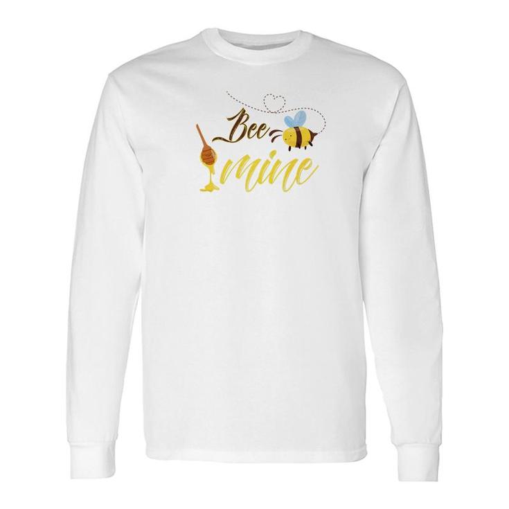 Bee Mine Be Mine Valentines Day Long Sleeve T-Shirt