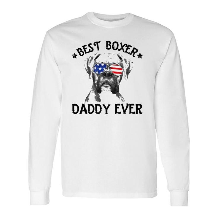 Best Boxer Daddy Ever Dog Dad American Flag 4Th Of July Long Sleeve T-Shirt