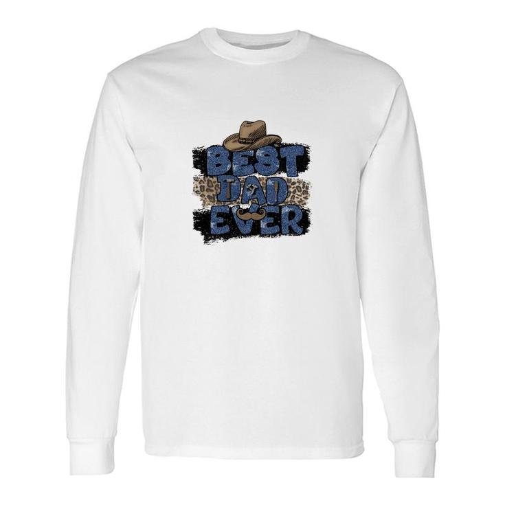 Best Dad Ever Blue Gilter Leoprad Cowboy Hat Fathers Day Long Sleeve T-Shirt