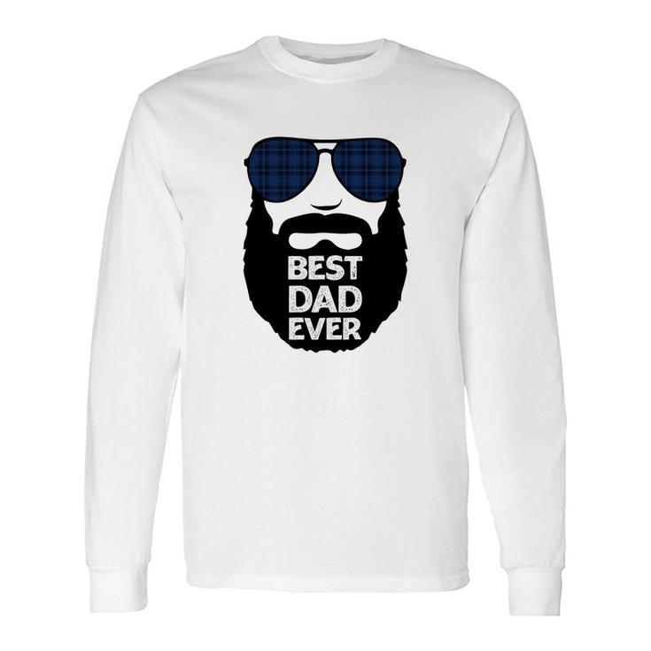 Best Dad Ever Great Daddy Good For Father Day Fathers Day Long Sleeve T-Shirt