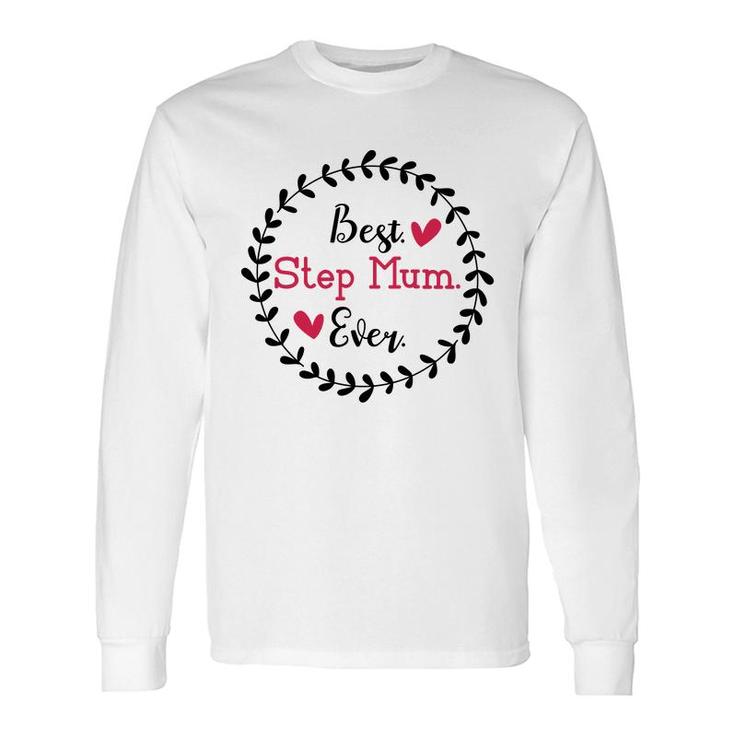 Best Step Mum Ever Wreath Stepmom Long Sleeve T-Shirt