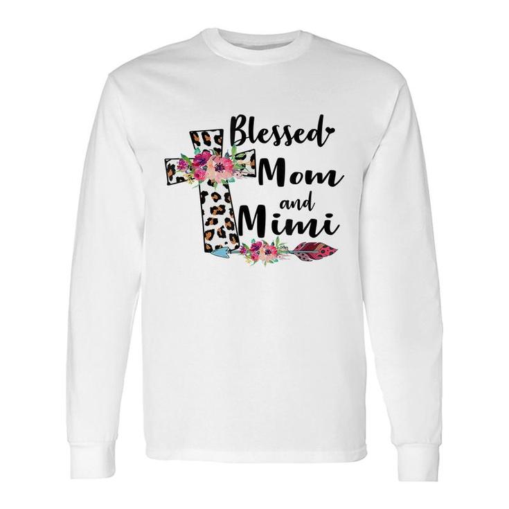 Blessed To Be Called Mom And Mimi Long Sleeve T-Shirt