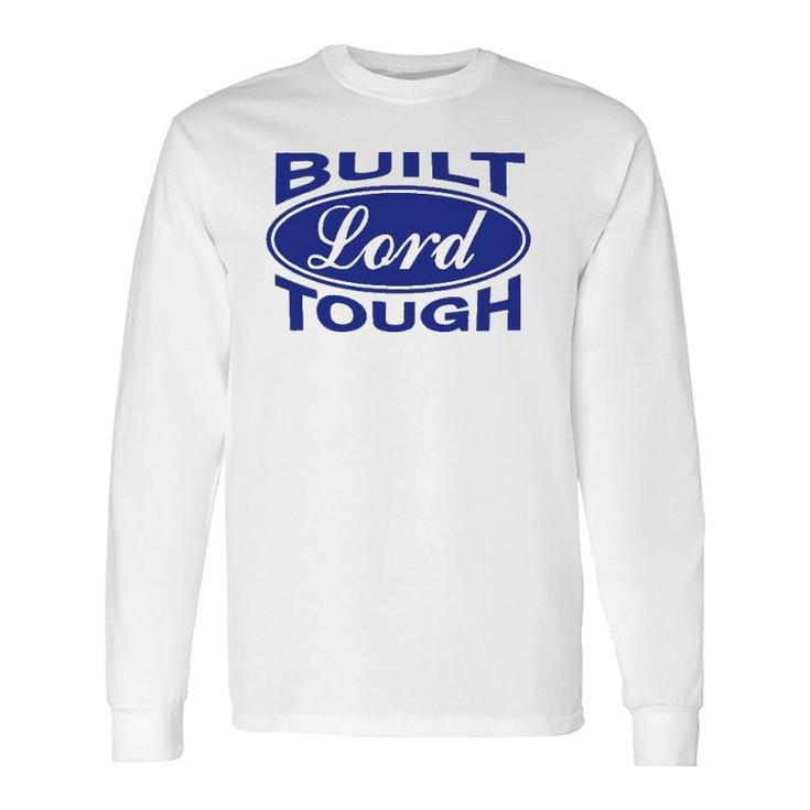 Built Lord Tough Great Christian Fashion Idea Long Sleeve T-Shirt T-Shirt