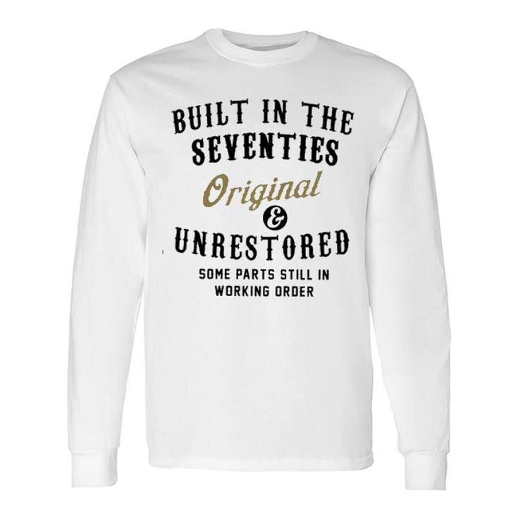 Built In The Seventies Printed 2022 Long Sleeve T-Shirt