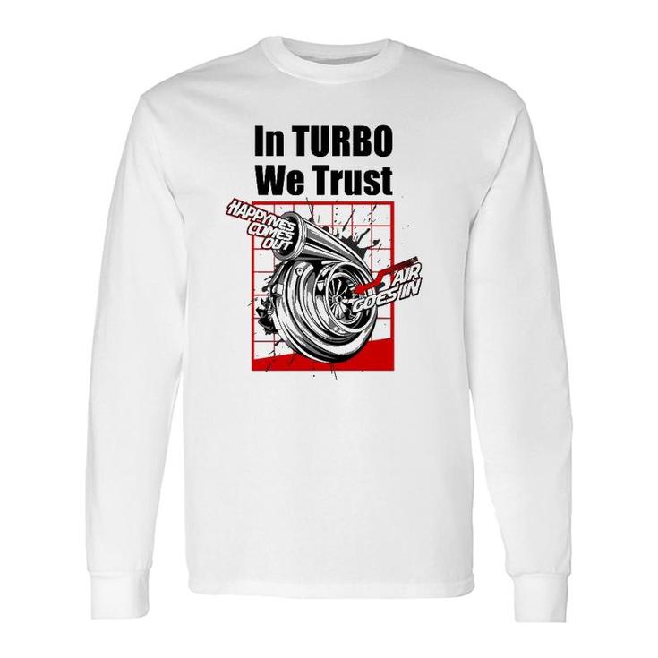 Car Guy In Turbo We Trust Boosted Long Sleeve T-Shirt T-Shirt