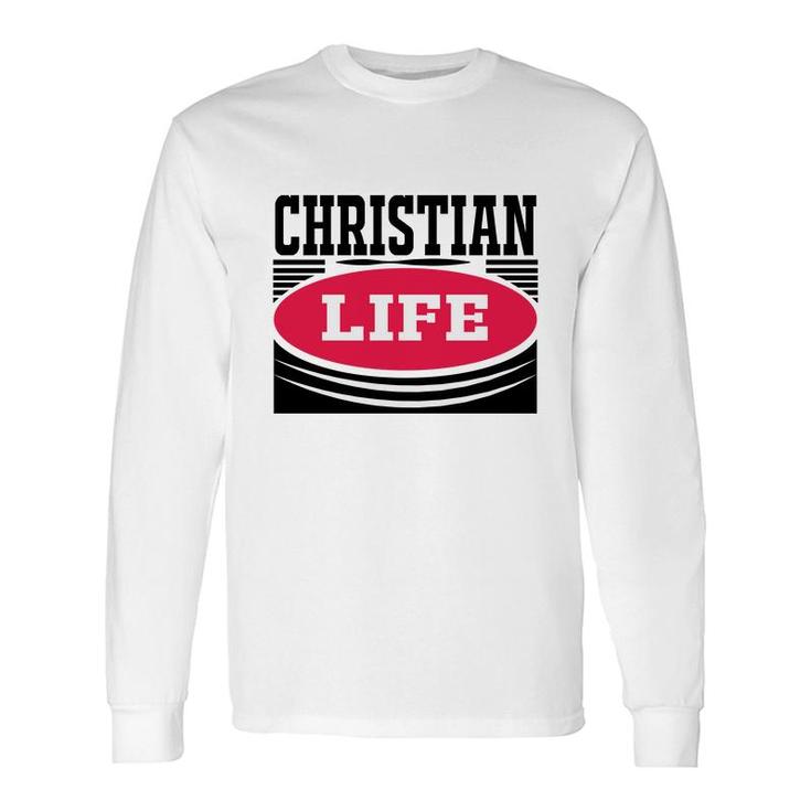 Christian Life Bible Verse Black Graphic Great Christian Long Sleeve T-Shirt