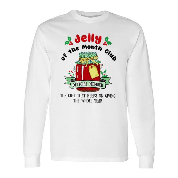 Christmas Jelly Of The Month Club Official Member Long Sleeve T-Shirt T-Shirt