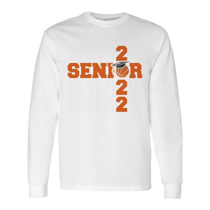 Class Of 2022 Basketball Senior Long Sleeve T-Shirt