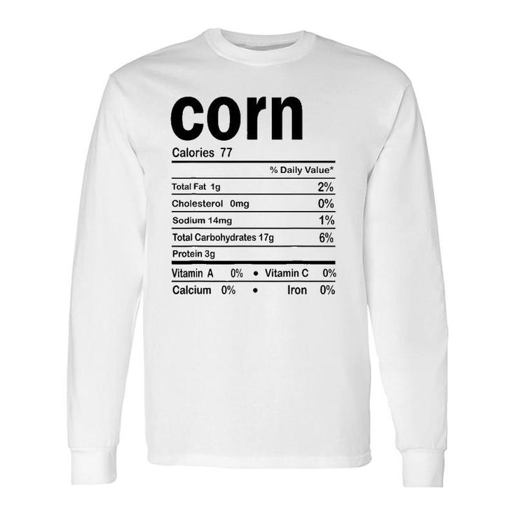 Corn Nutrition Facts Thanksgiving Christmas Food Long Sleeve T-Shirt