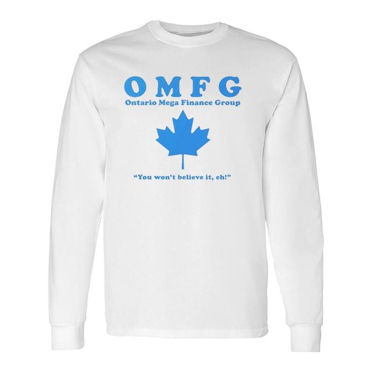 It Crowd Omfg Ontario Mega Finance Group Long Sleeve T-Shirt T-Shirt