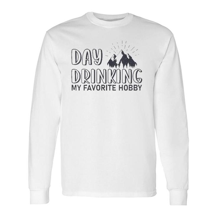 Day Drinking My Favorite Hobby Apparel For Life V-Neck Long Sleeve T-Shirt